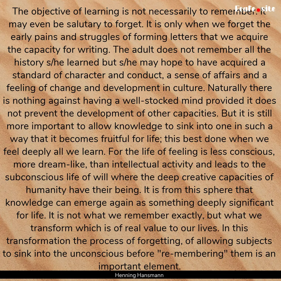 The objective of learning is not necessarily.... : Quote by Henning Hansmann