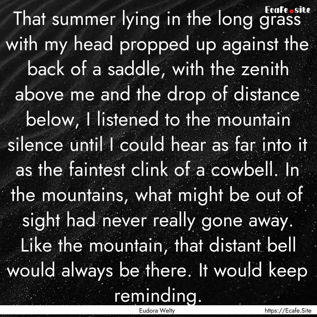 That summer lying in the long grass with.... : Quote by Eudora Welty