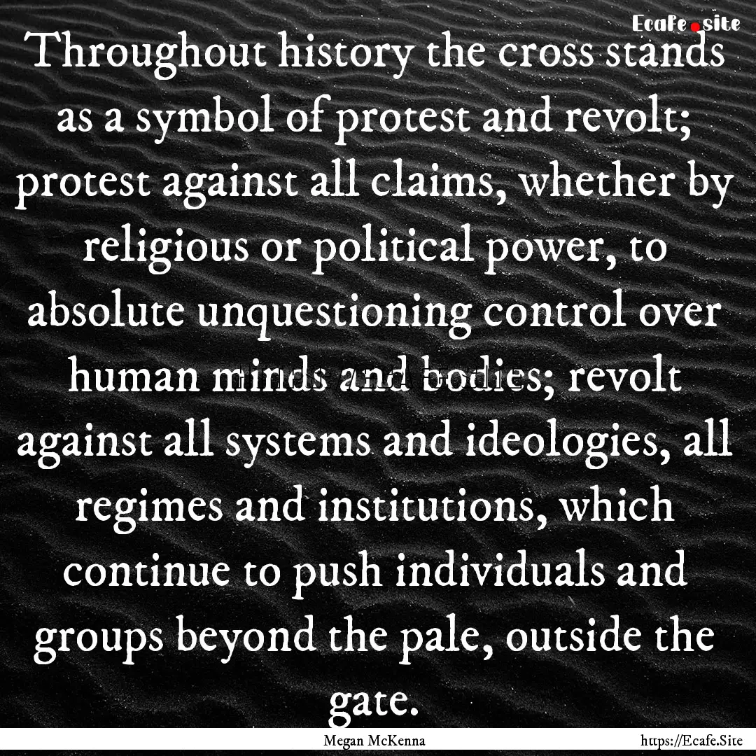 Throughout history the cross stands as a.... : Quote by Megan McKenna