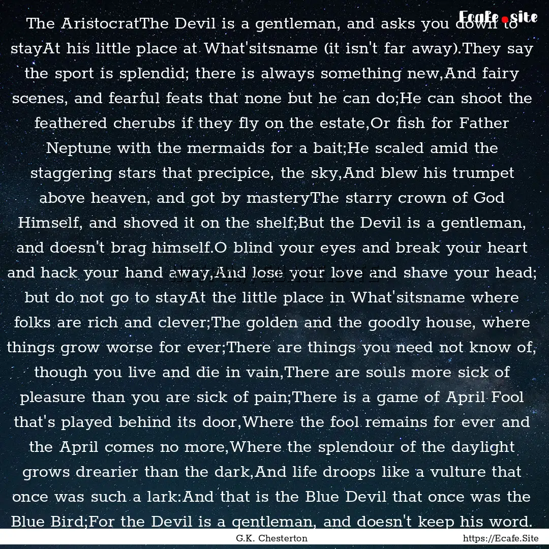 The AristocratThe Devil is a gentleman, and.... : Quote by G.K. Chesterton