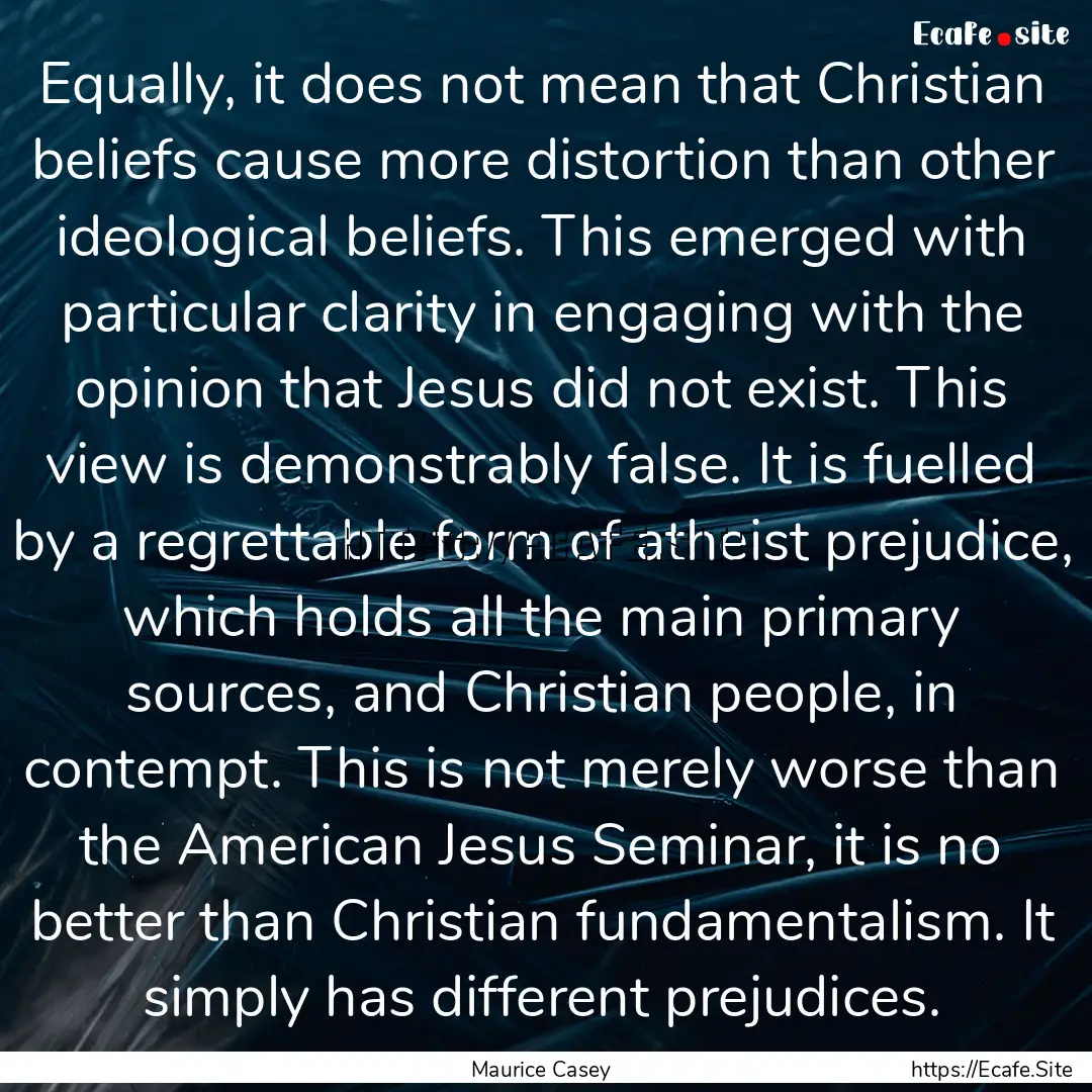 Equally, it does not mean that Christian.... : Quote by Maurice Casey