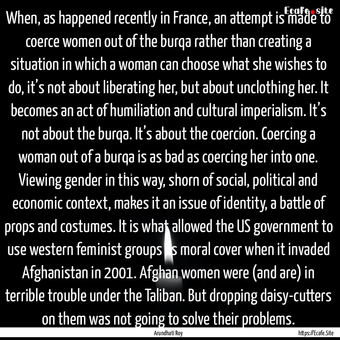 When, as happened recently in France, an.... : Quote by Arundhati Roy