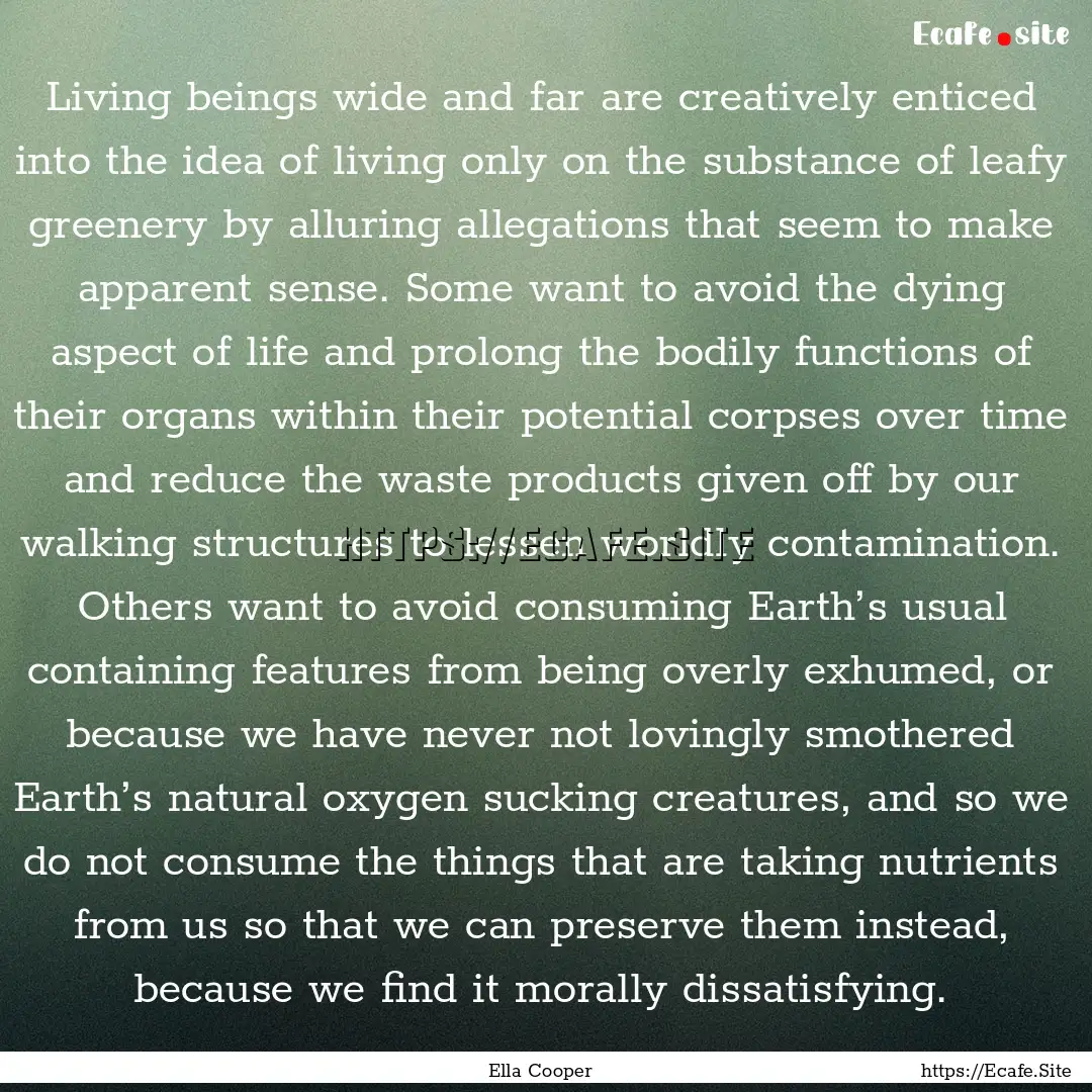 Living beings wide and far are creatively.... : Quote by Ella Cooper