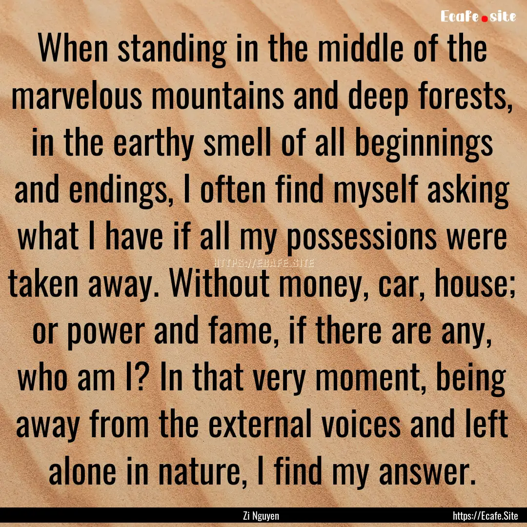 When standing in the middle of the marvelous.... : Quote by Zi Nguyen