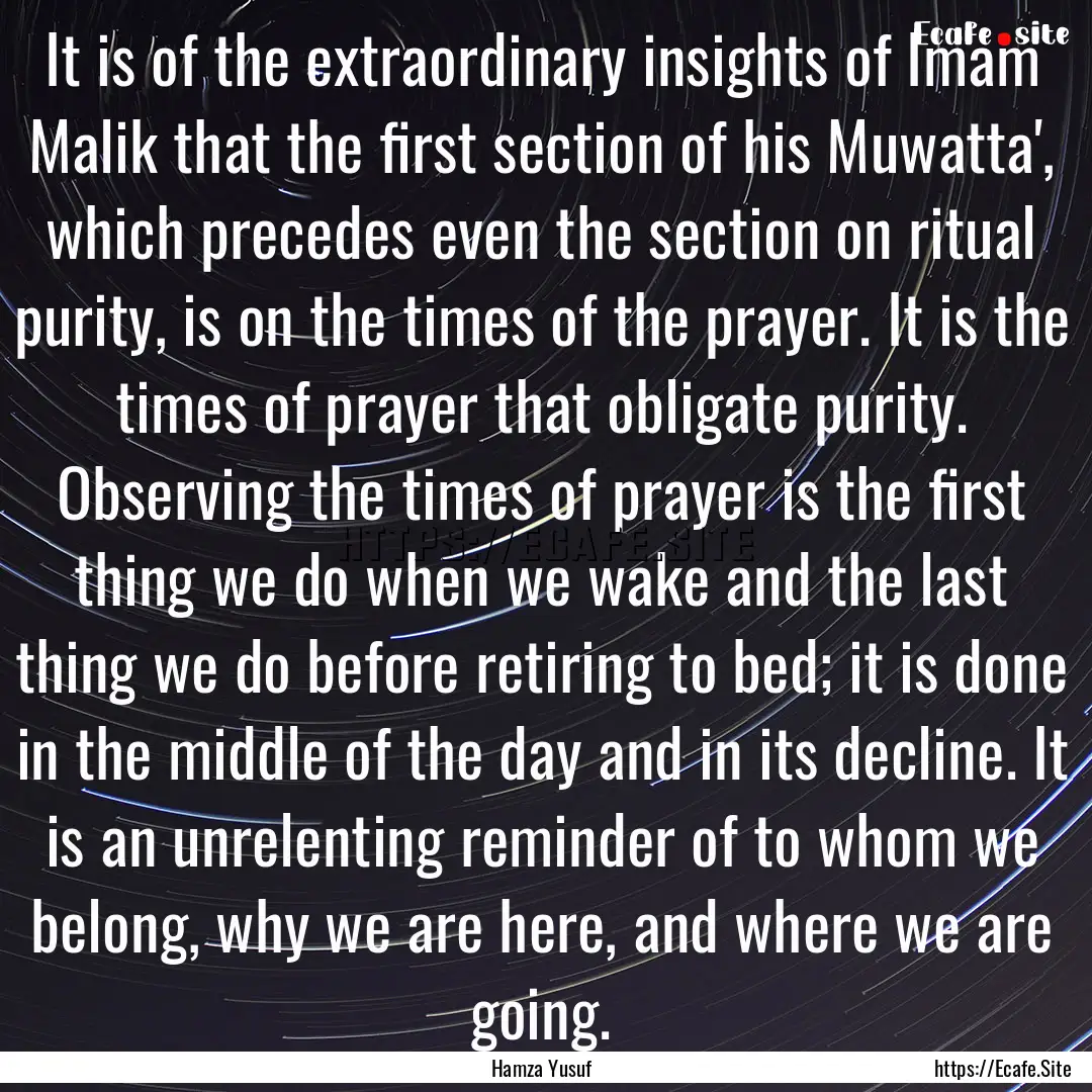 It is of the extraordinary insights of Imam.... : Quote by Hamza Yusuf