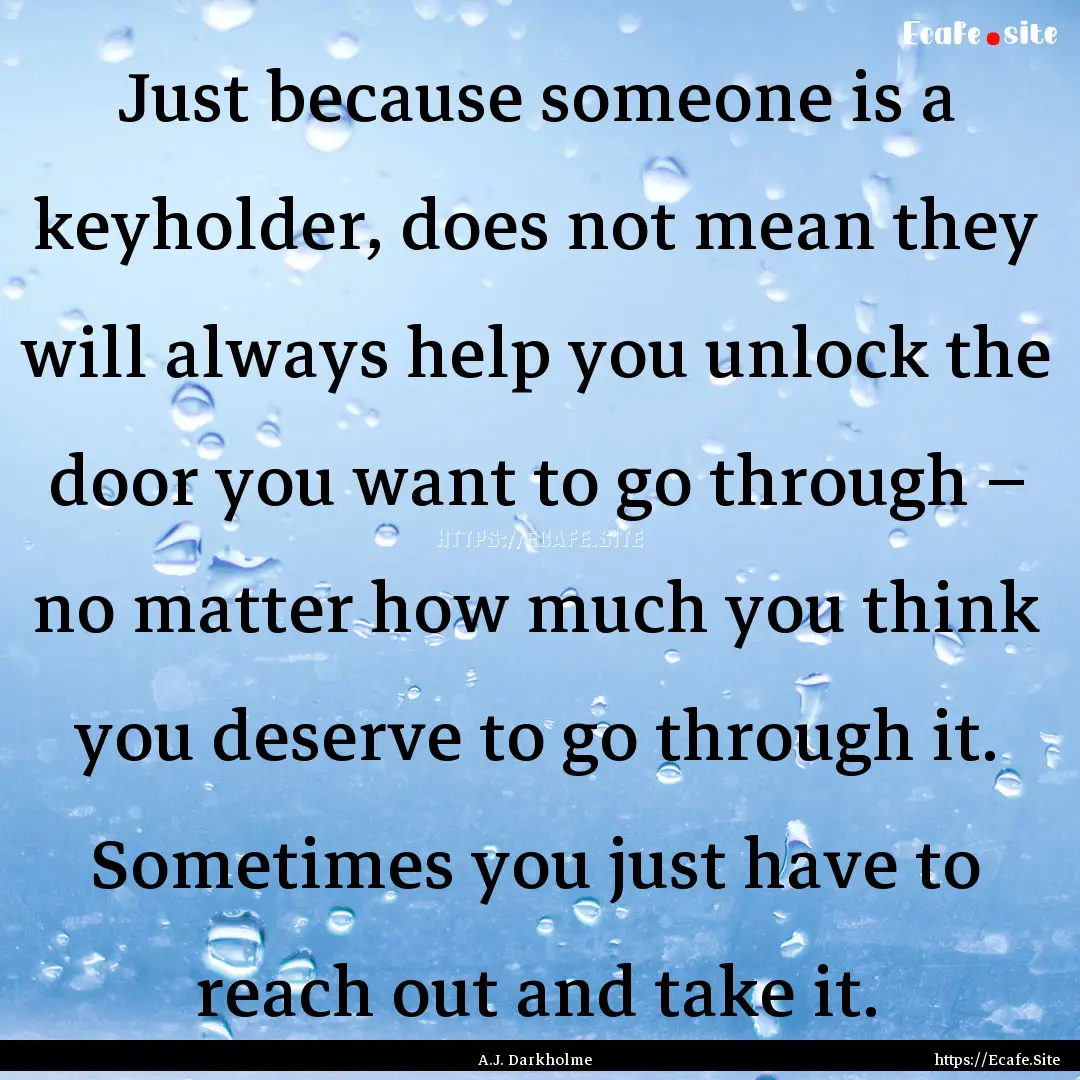 Just because someone is a keyholder, does.... : Quote by A.J. Darkholme