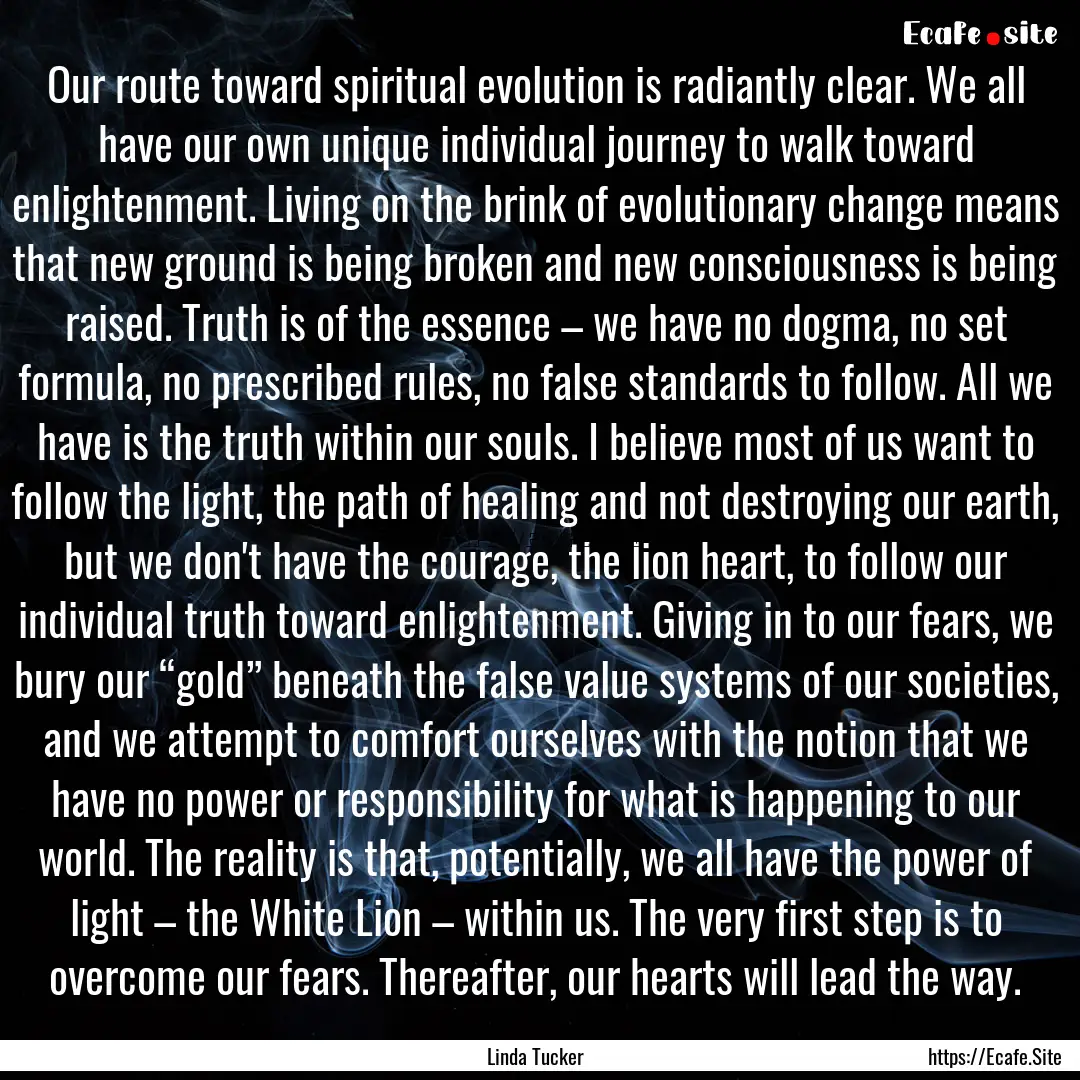 Our route toward spiritual evolution is radiantly.... : Quote by Linda Tucker