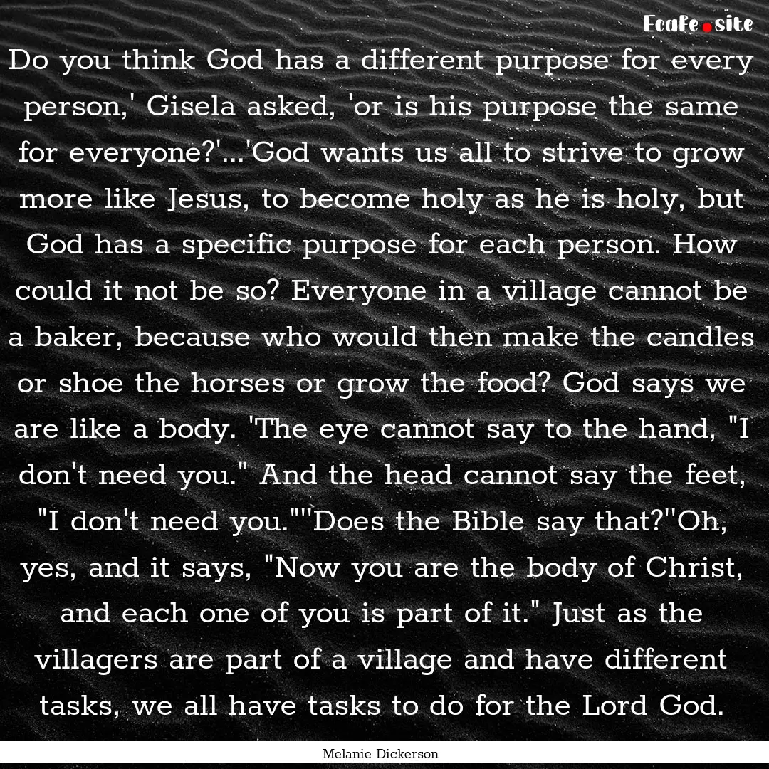 Do you think God has a different purpose.... : Quote by Melanie Dickerson