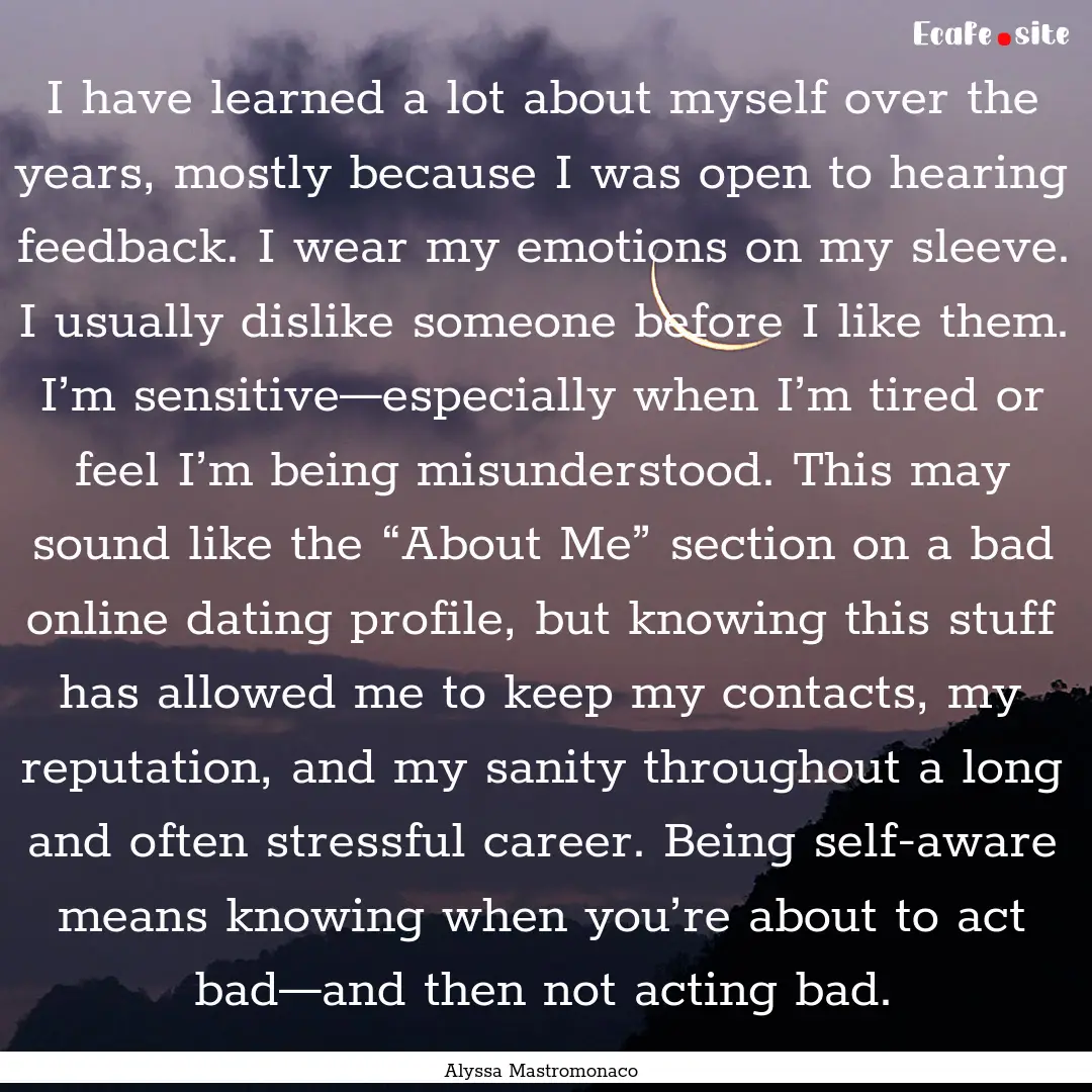 I have learned a lot about myself over the.... : Quote by Alyssa Mastromonaco