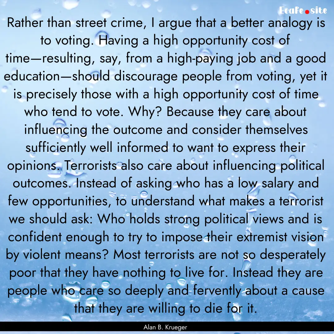 Rather than street crime, I argue that a.... : Quote by Alan B. Krueger