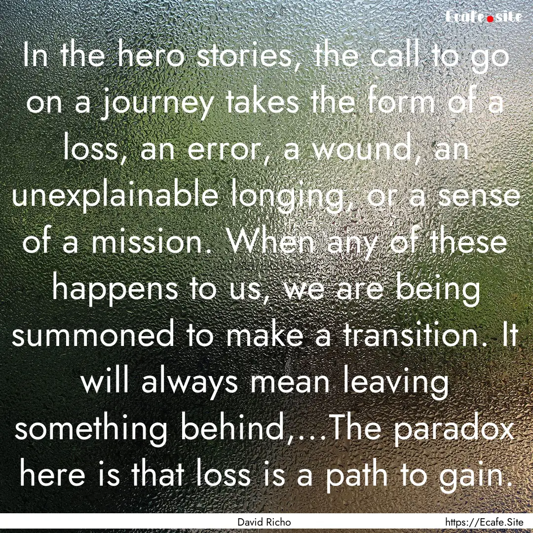 In the hero stories, the call to go on a.... : Quote by David Richo