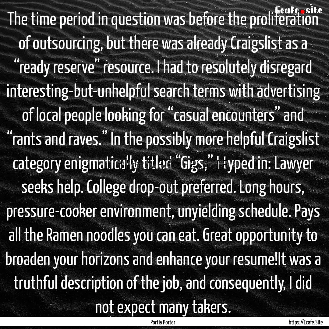 The time period in question was before the.... : Quote by Portia Porter