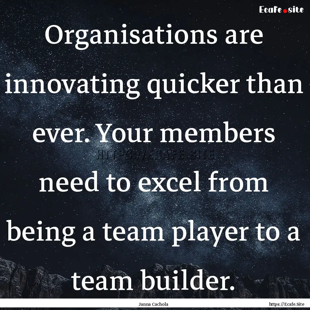 Organisations are innovating quicker than.... : Quote by Janna Cachola