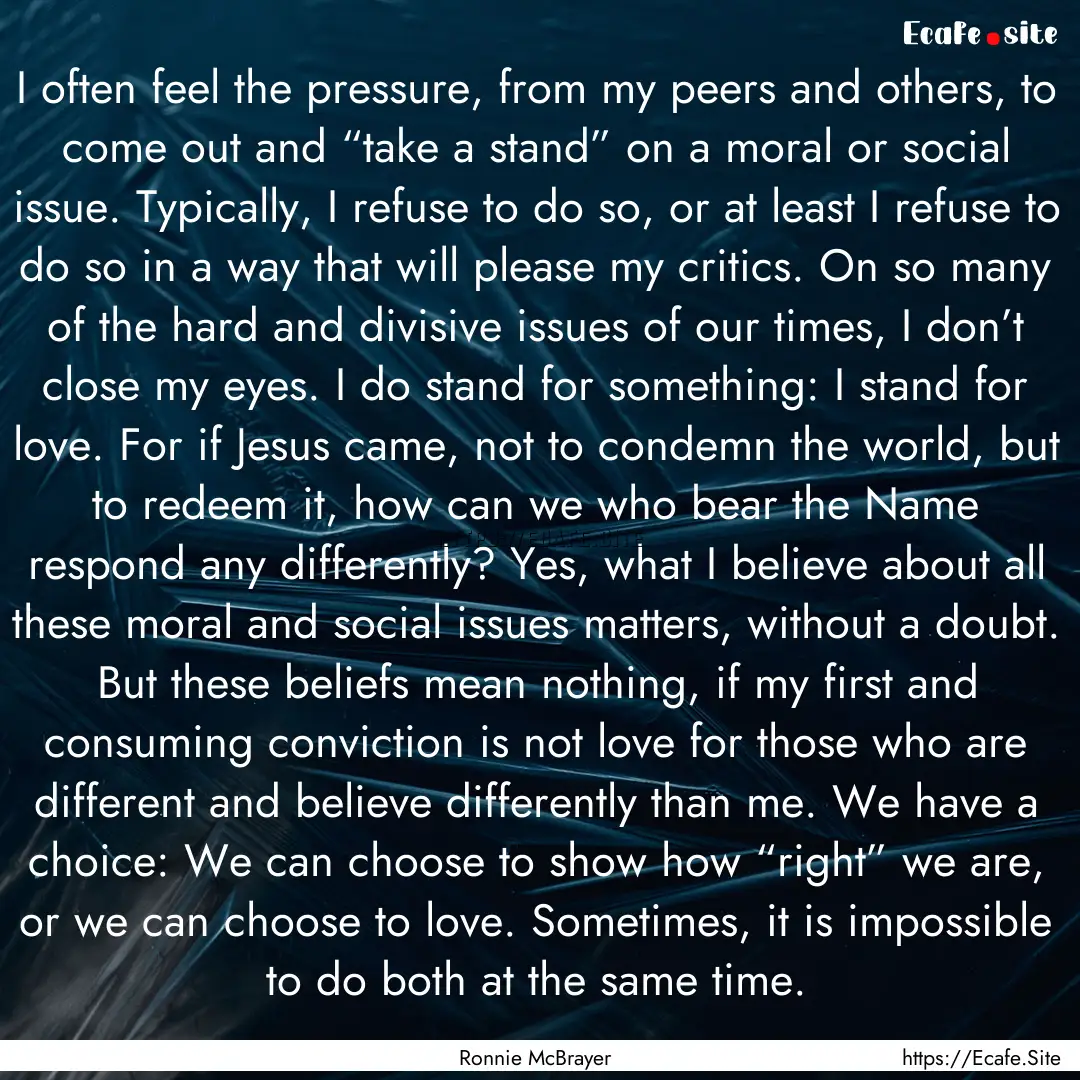 I often feel the pressure, from my peers.... : Quote by Ronnie McBrayer