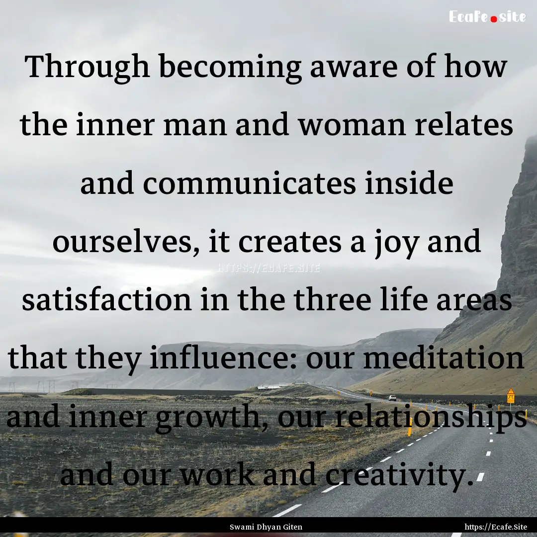 Through becoming aware of how the inner man.... : Quote by Swami Dhyan Giten