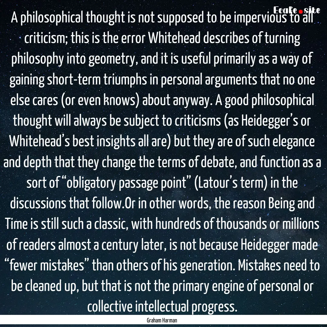 A philosophical thought is not supposed to.... : Quote by Graham Harman