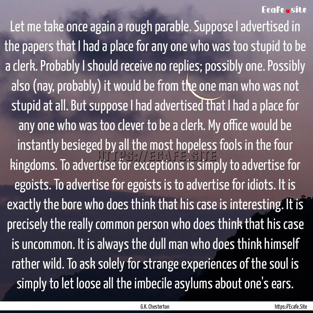 Let me take once again a rough parable. Suppose.... : Quote by G.K. Chesterton