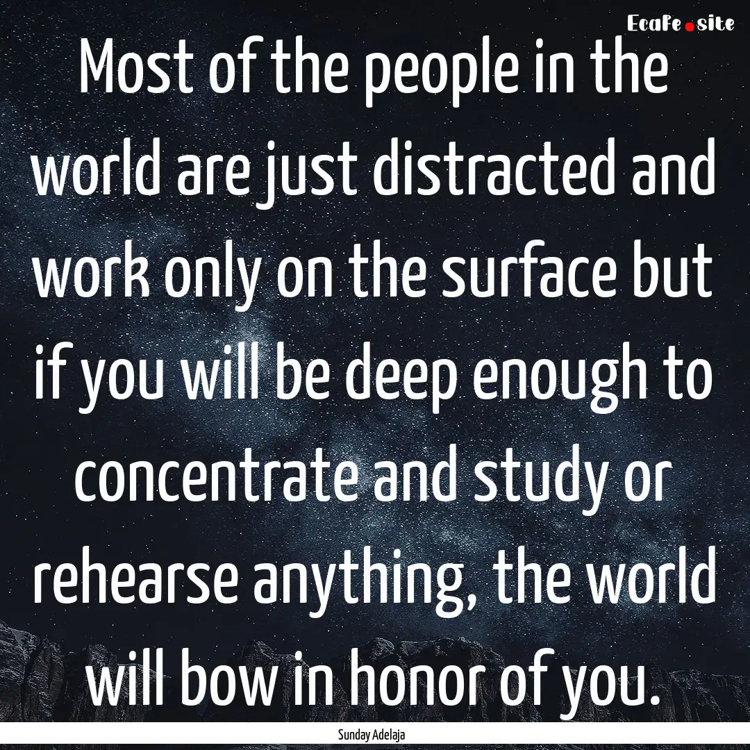 Most of the people in the world are just.... : Quote by Sunday Adelaja