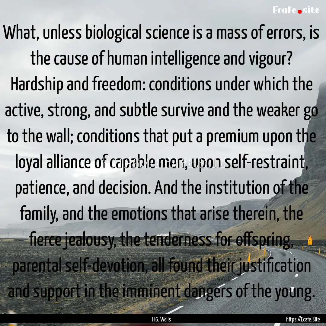 What, unless biological science is a mass.... : Quote by H.G. Wells