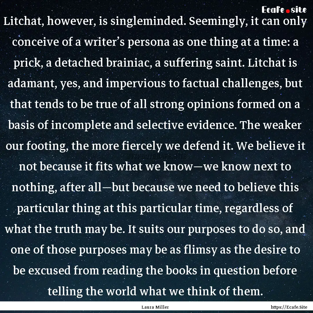 Litchat, however, is singleminded. Seemingly,.... : Quote by Laura Miller