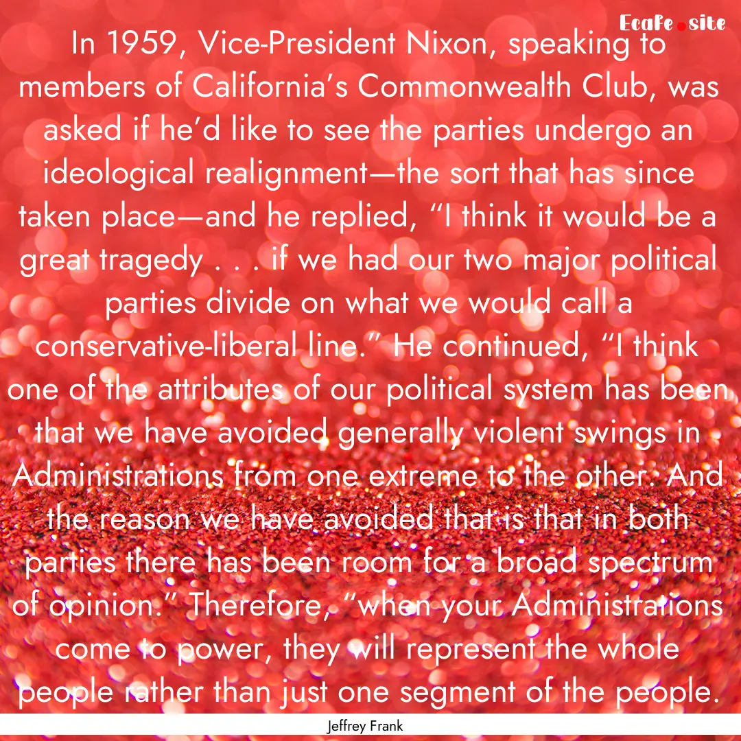 In 1959, Vice-President Nixon, speaking to.... : Quote by Jeffrey Frank