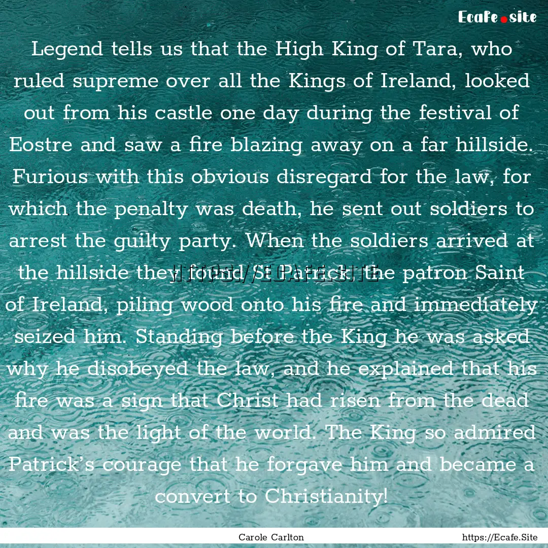 Legend tells us that the High King of Tara,.... : Quote by Carole Carlton