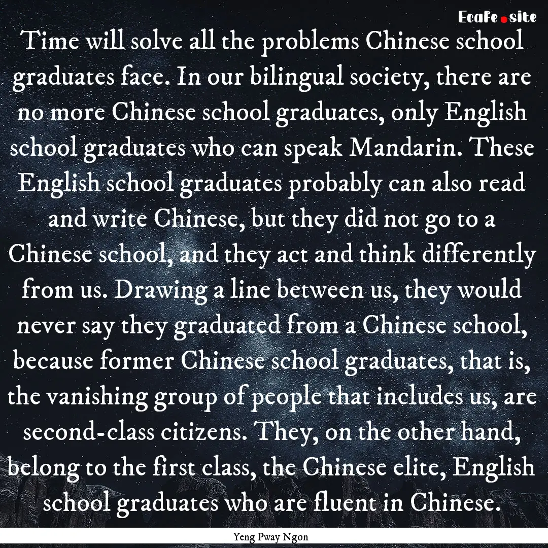 Time will solve all the problems Chinese.... : Quote by Yeng Pway Ngon