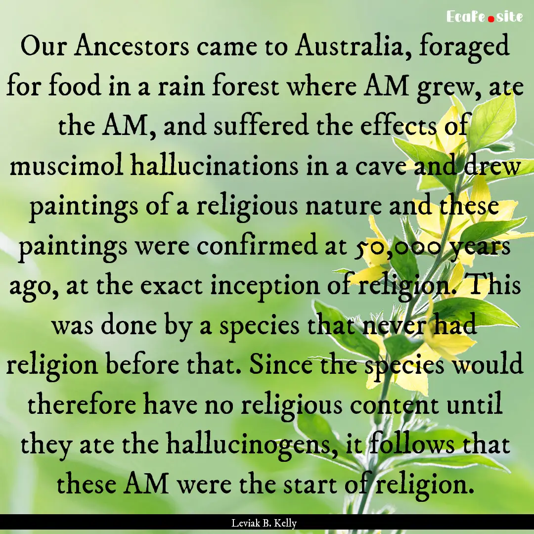 Our Ancestors came to Australia, foraged.... : Quote by Leviak B. Kelly