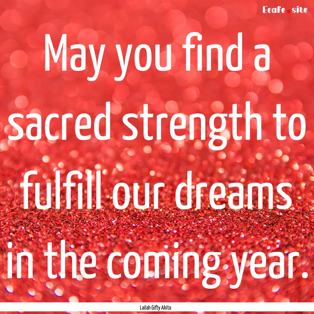 May you find a sacred strength to fulfill.... : Quote by Lailah Gifty Akita