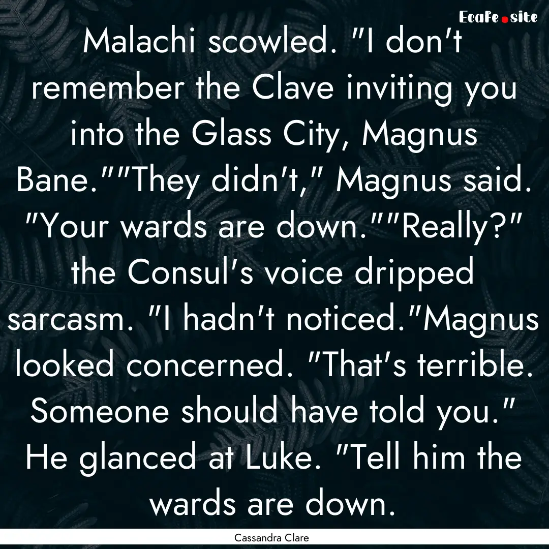 Malachi scowled. 