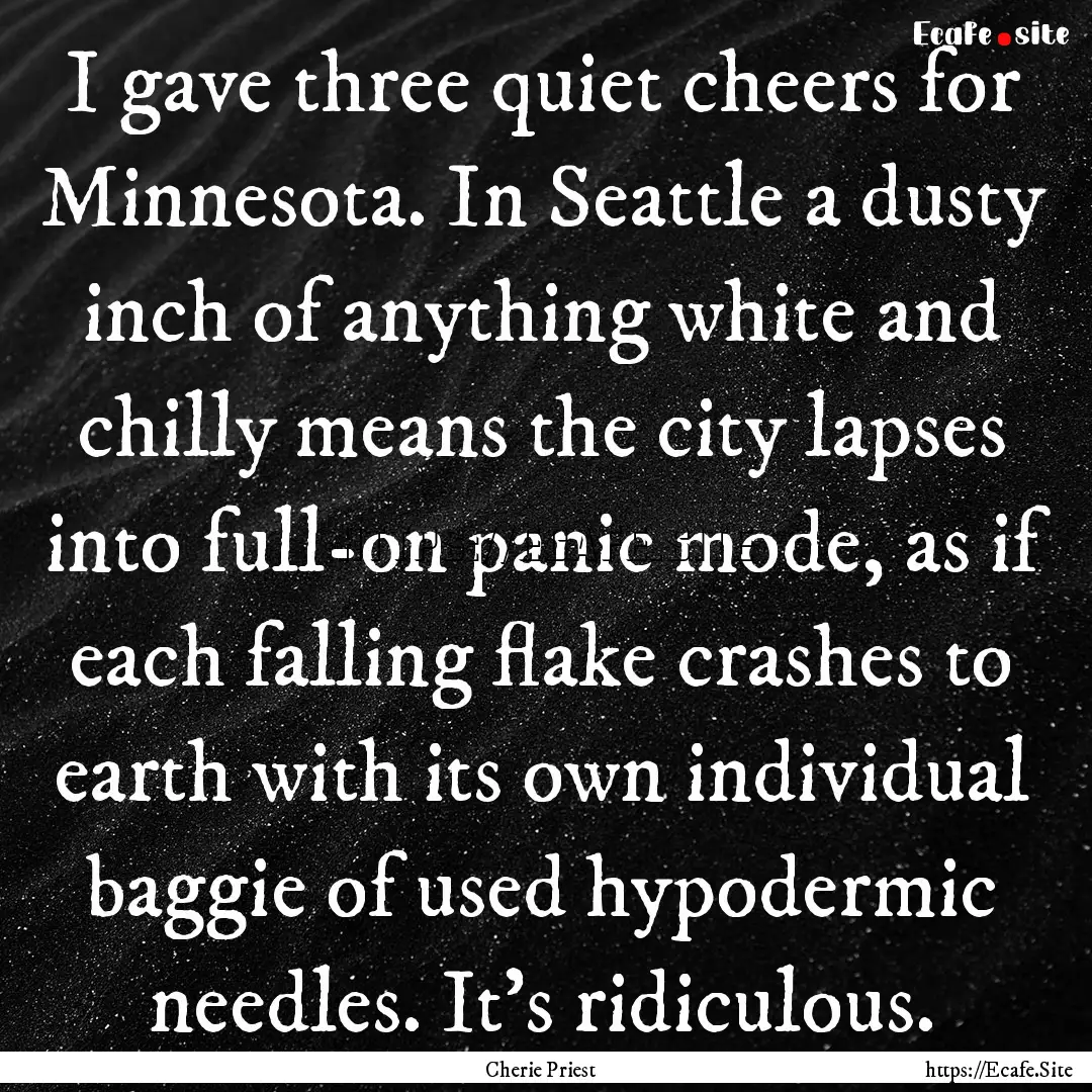 I gave three quiet cheers for Minnesota..... : Quote by Cherie Priest