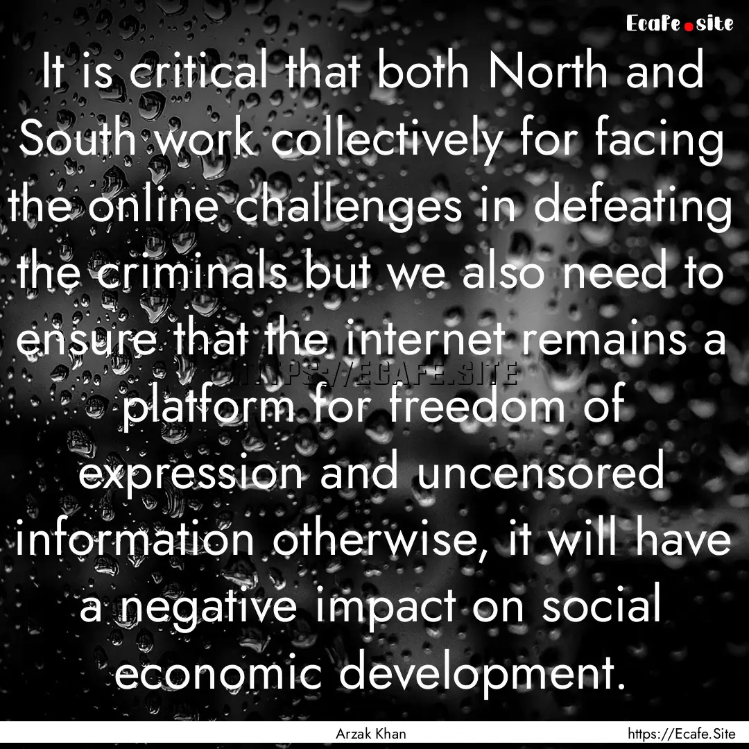 It is critical that both North and South.... : Quote by Arzak Khan