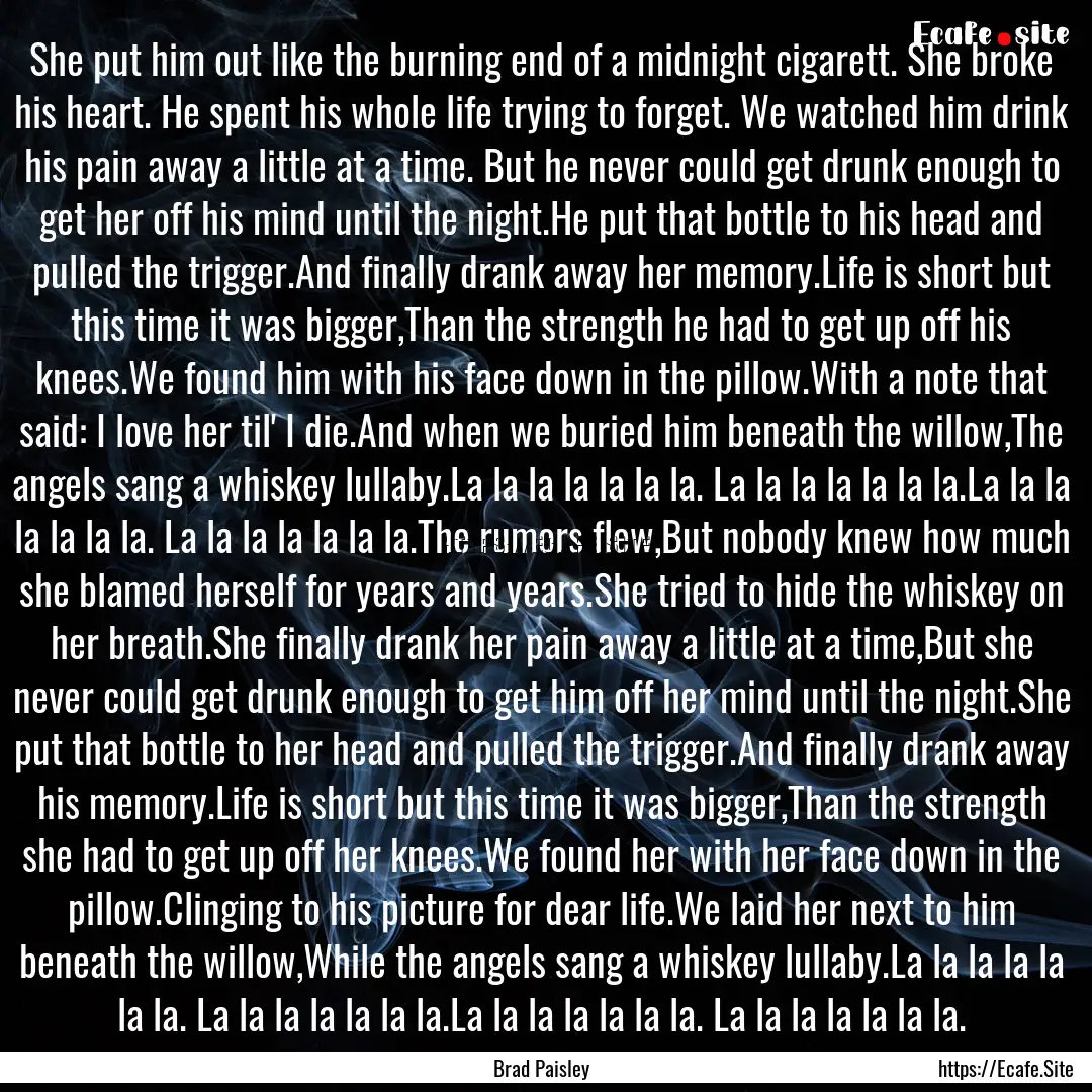 She put him out like the burning end of a.... : Quote by Brad Paisley