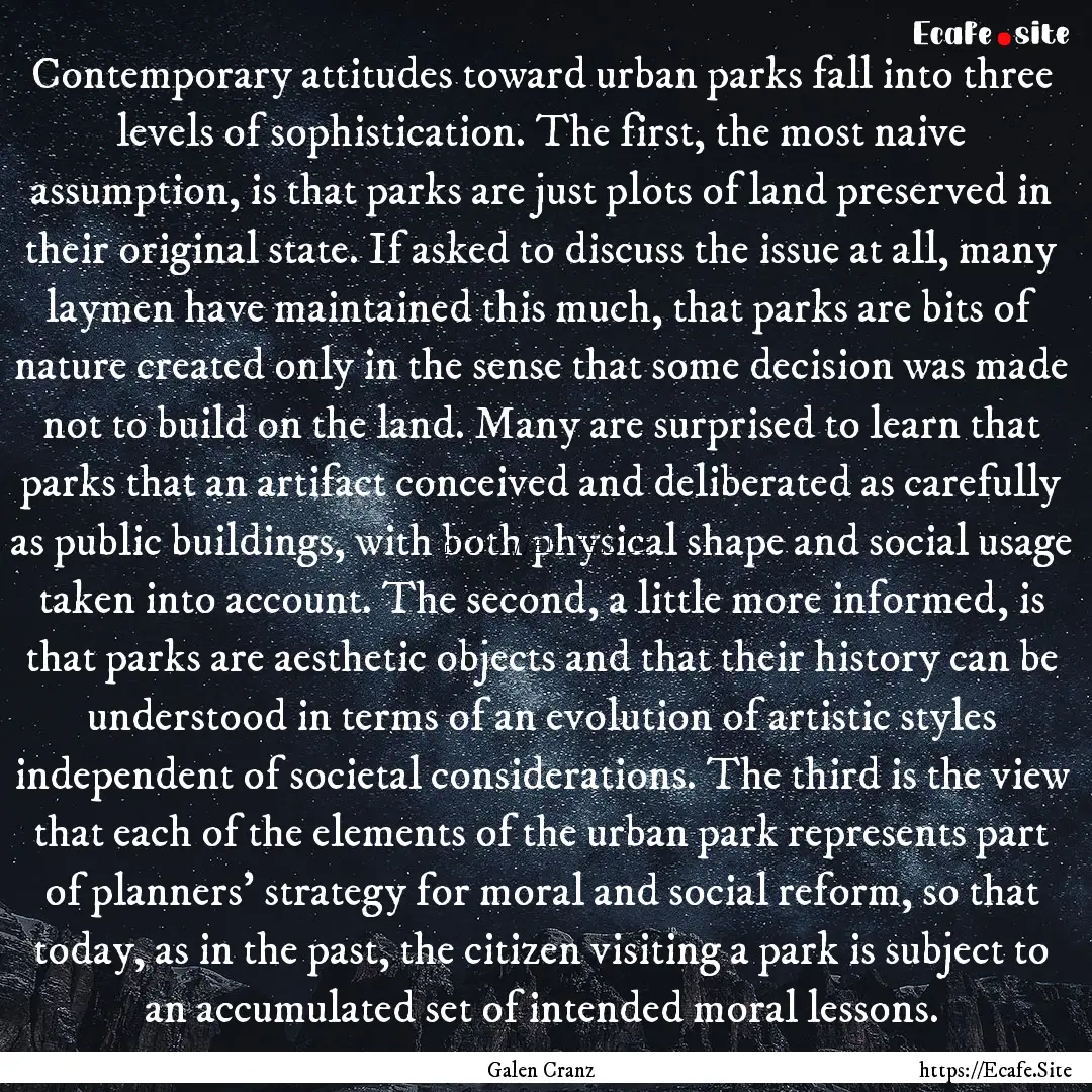 Contemporary attitudes toward urban parks.... : Quote by Galen Cranz