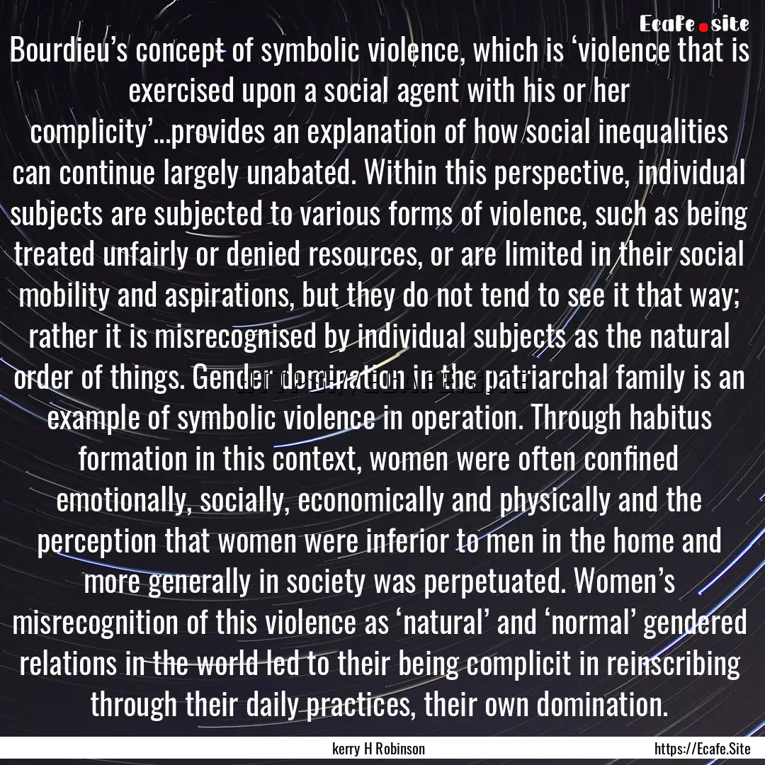 Bourdieu’s concept of symbolic violence,.... : Quote by kerry H Robinson