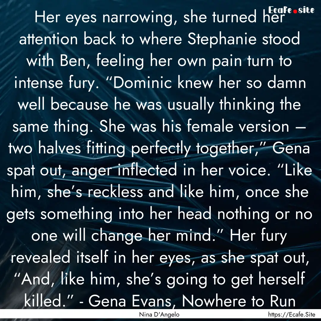 Her eyes narrowing, she turned her attention.... : Quote by Nina D'Angelo