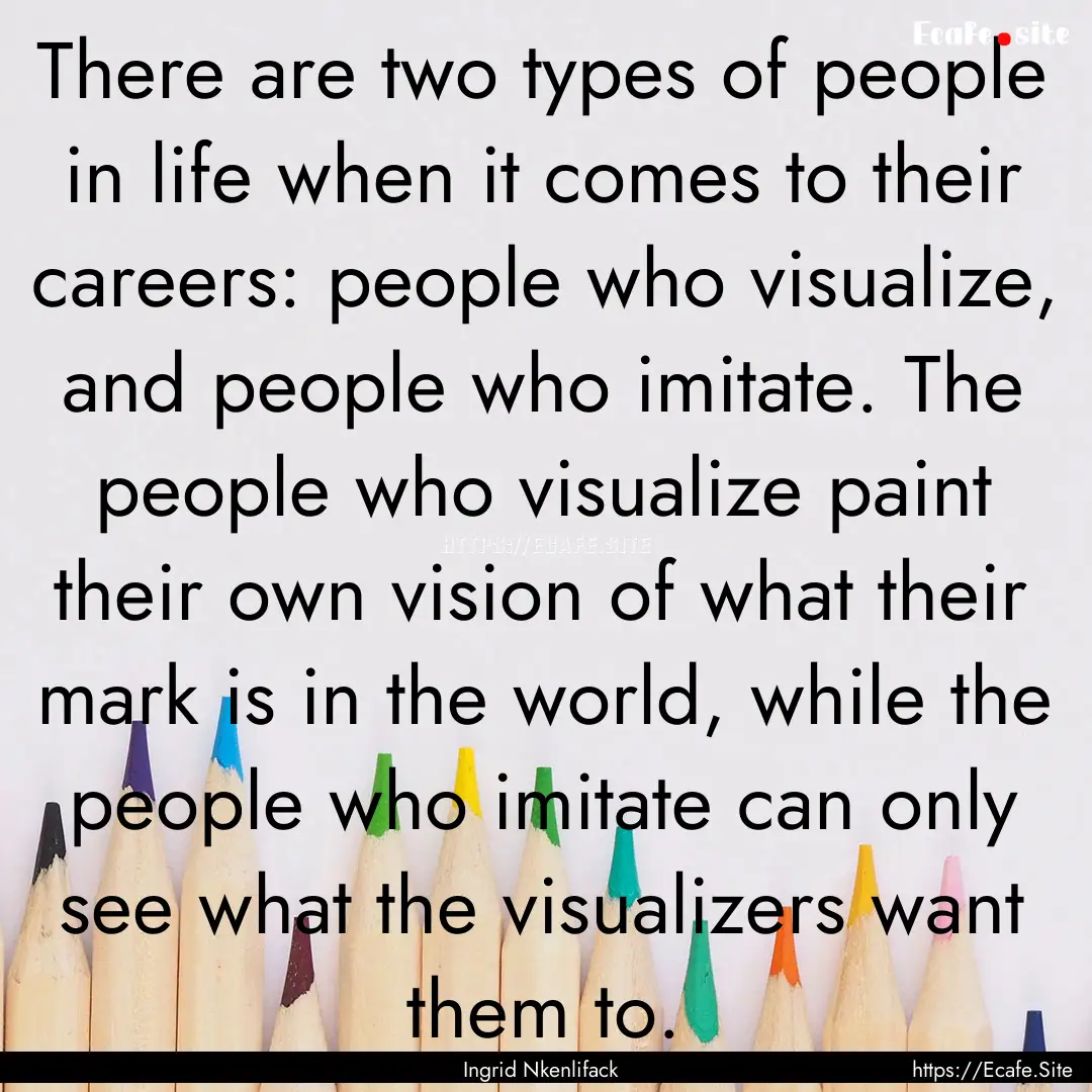 There are two types of people in life when.... : Quote by Ingrid Nkenlifack