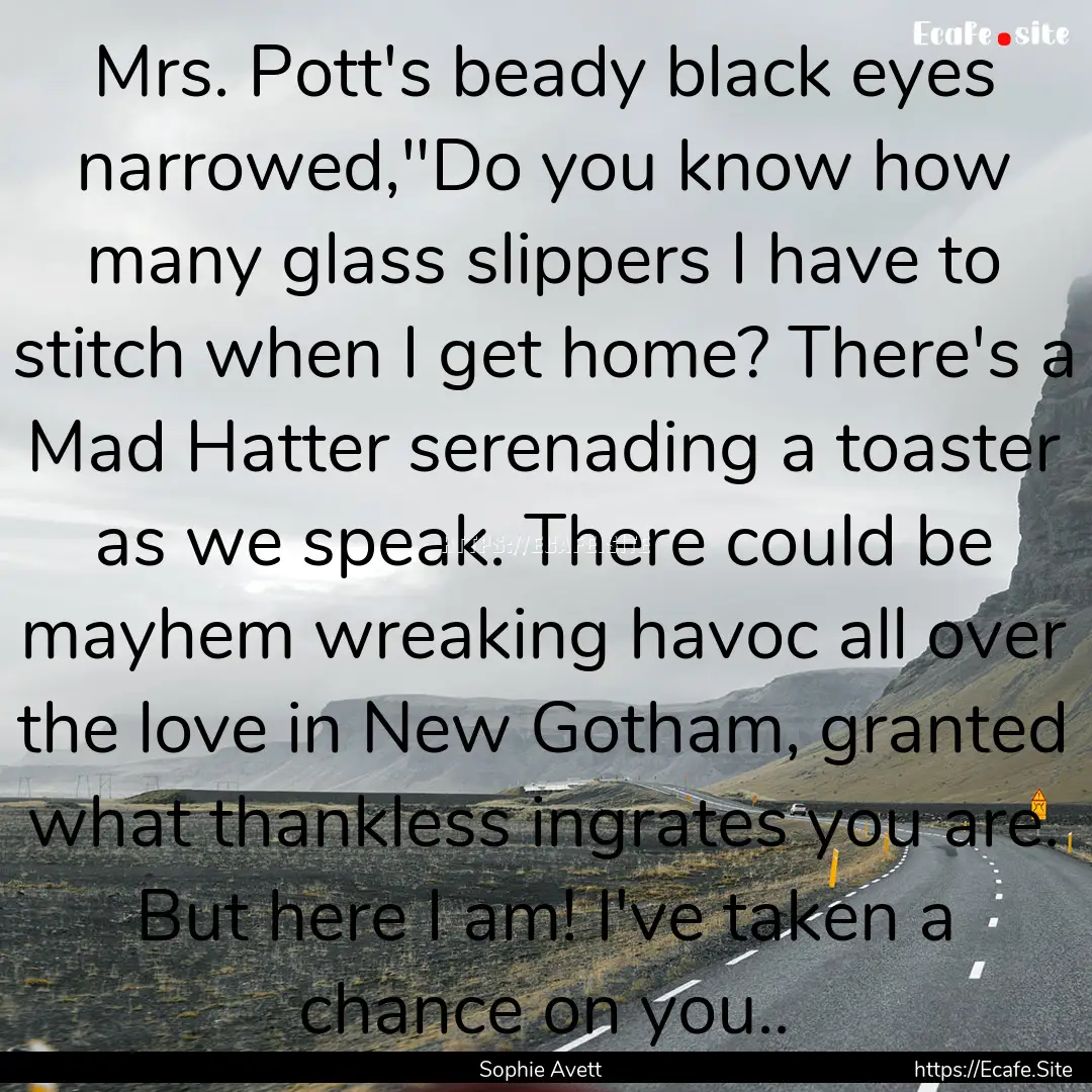 Mrs. Pott's beady black eyes narrowed,