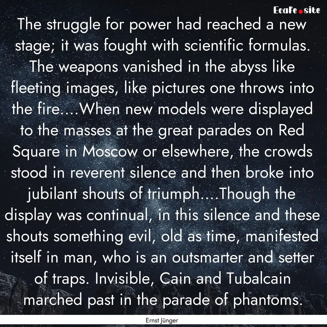 The struggle for power had reached a new.... : Quote by Ernst Jünger