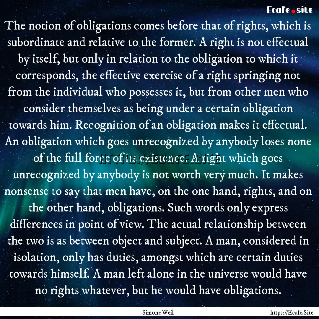 The notion of obligations comes before that.... : Quote by Simone Weil