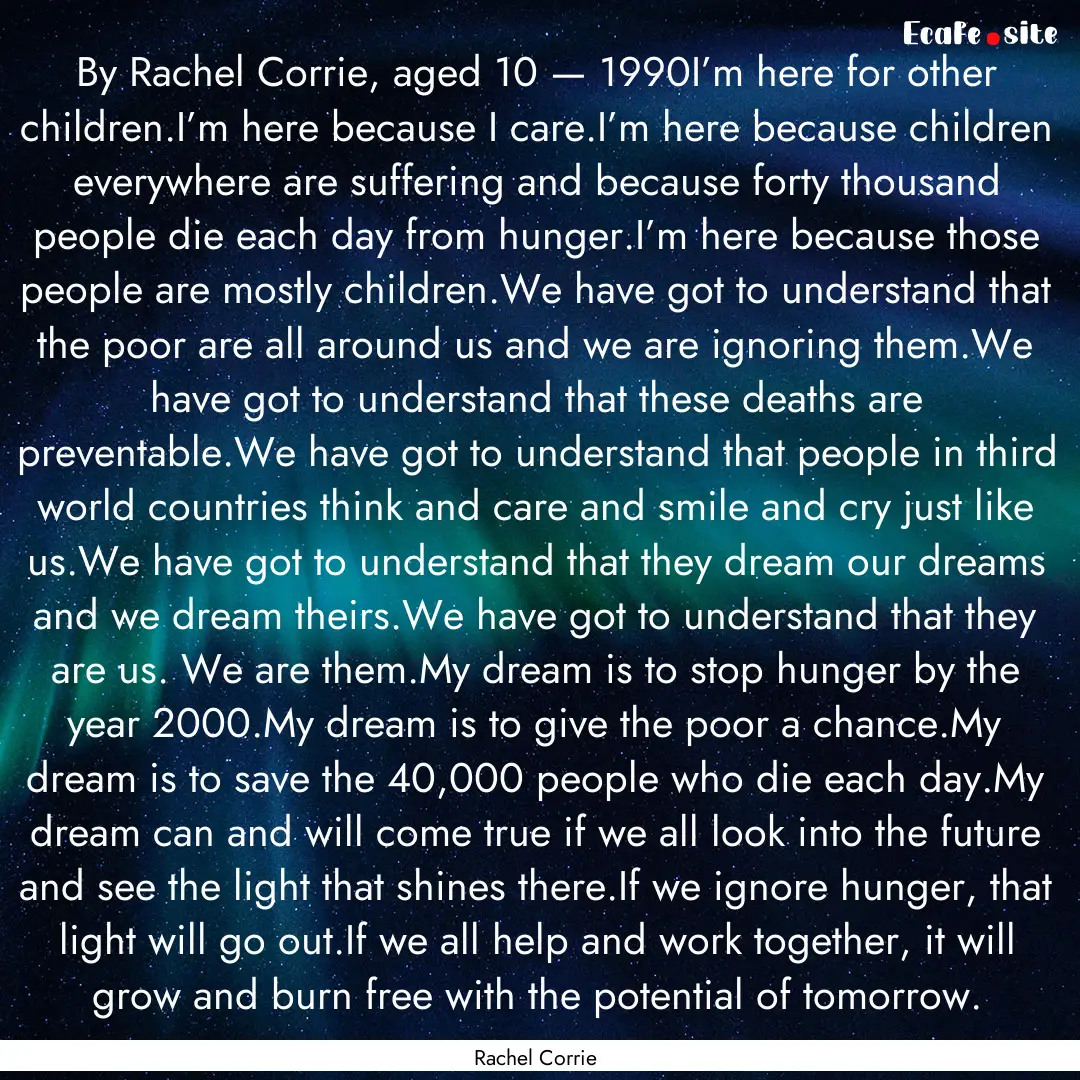 By Rachel Corrie, aged 10 — 1990I’m here.... : Quote by Rachel Corrie