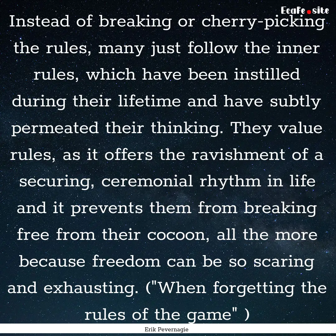 Instead of breaking or cherry-picking the.... : Quote by Erik Pevernagie