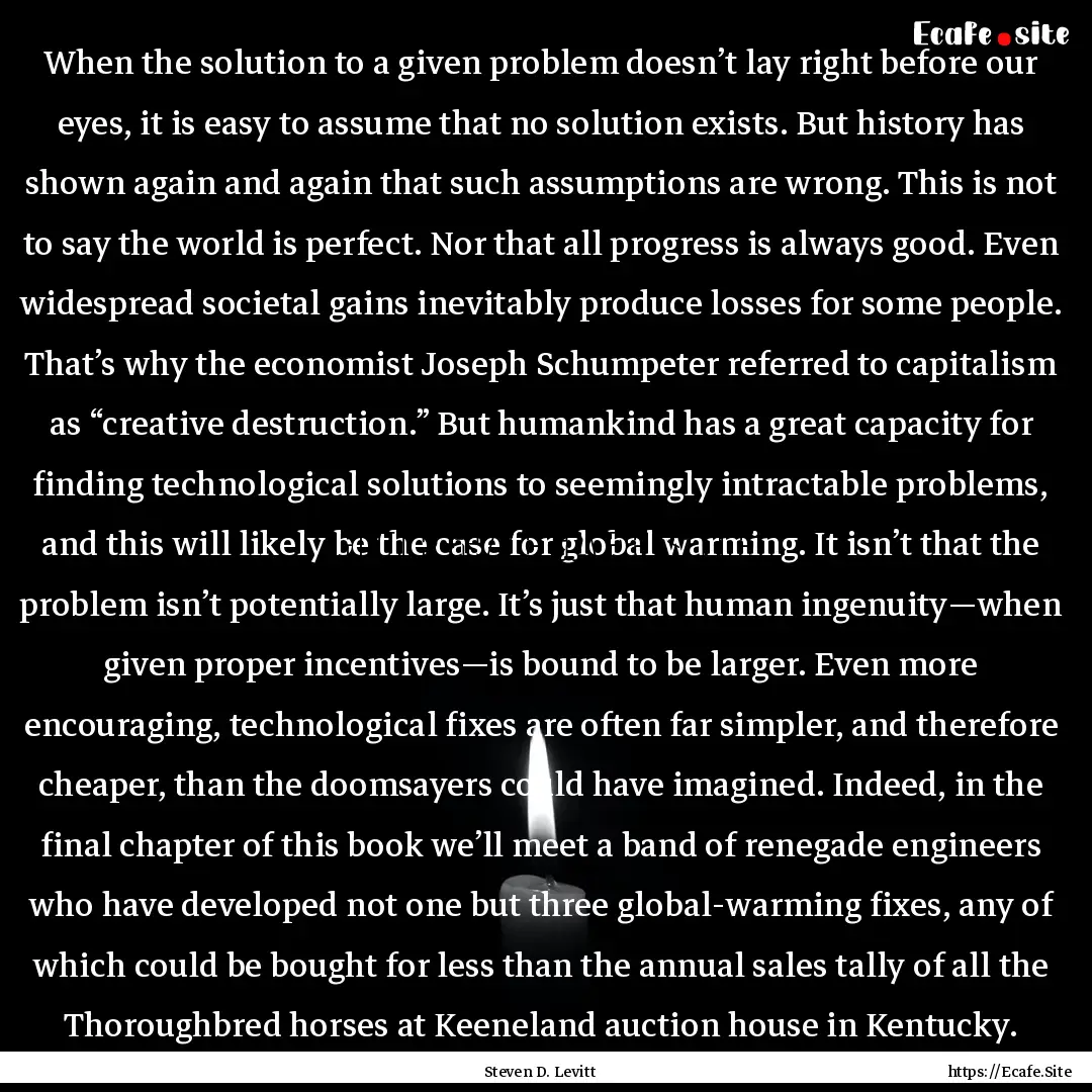 When the solution to a given problem doesn’t.... : Quote by Steven D. Levitt