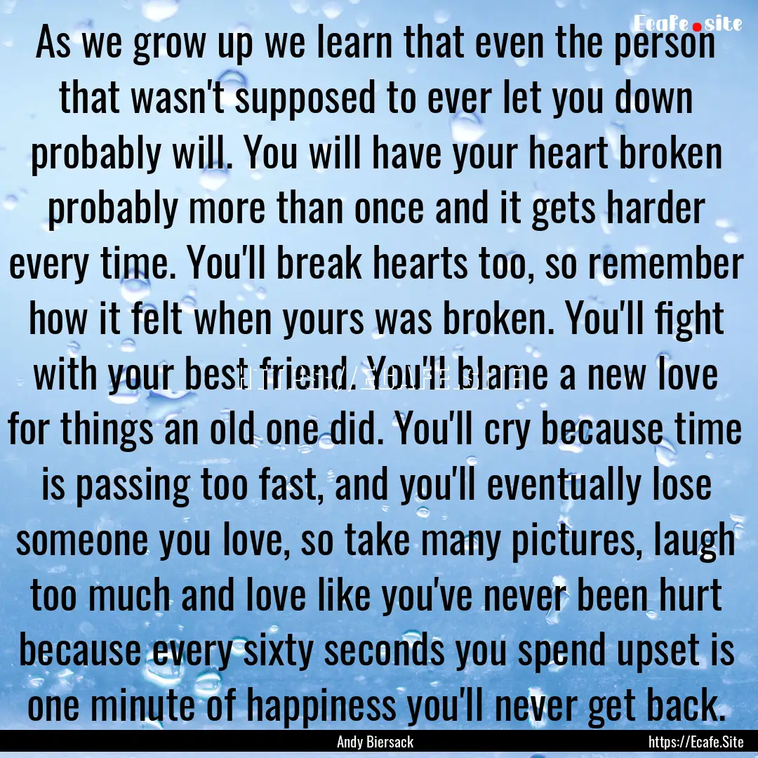 As we grow up we learn that even the person.... : Quote by Andy Biersack