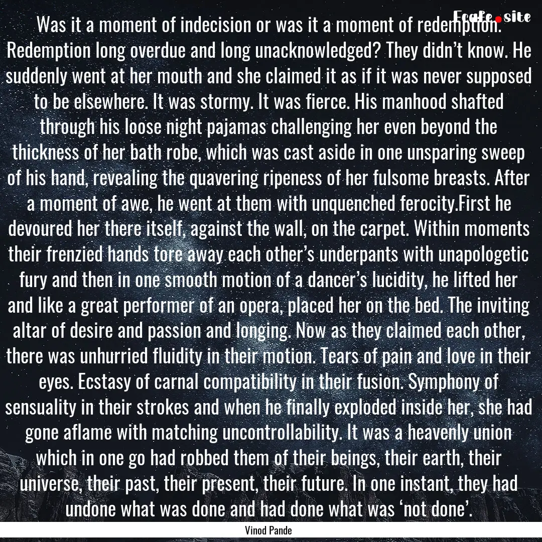 Was it a moment of indecision or was it a.... : Quote by Vinod Pande