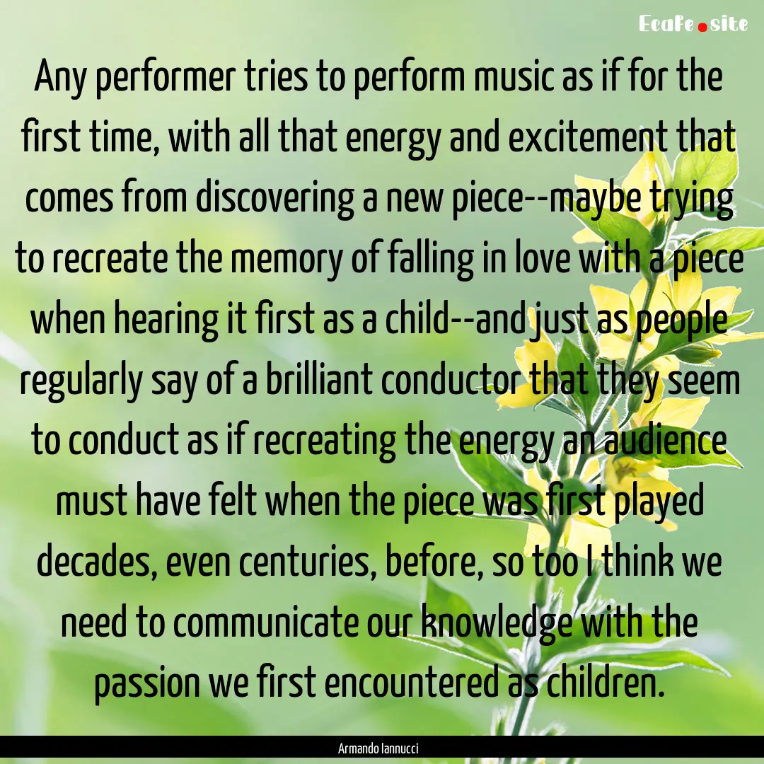 Any performer tries to perform music as if.... : Quote by Armando Iannucci