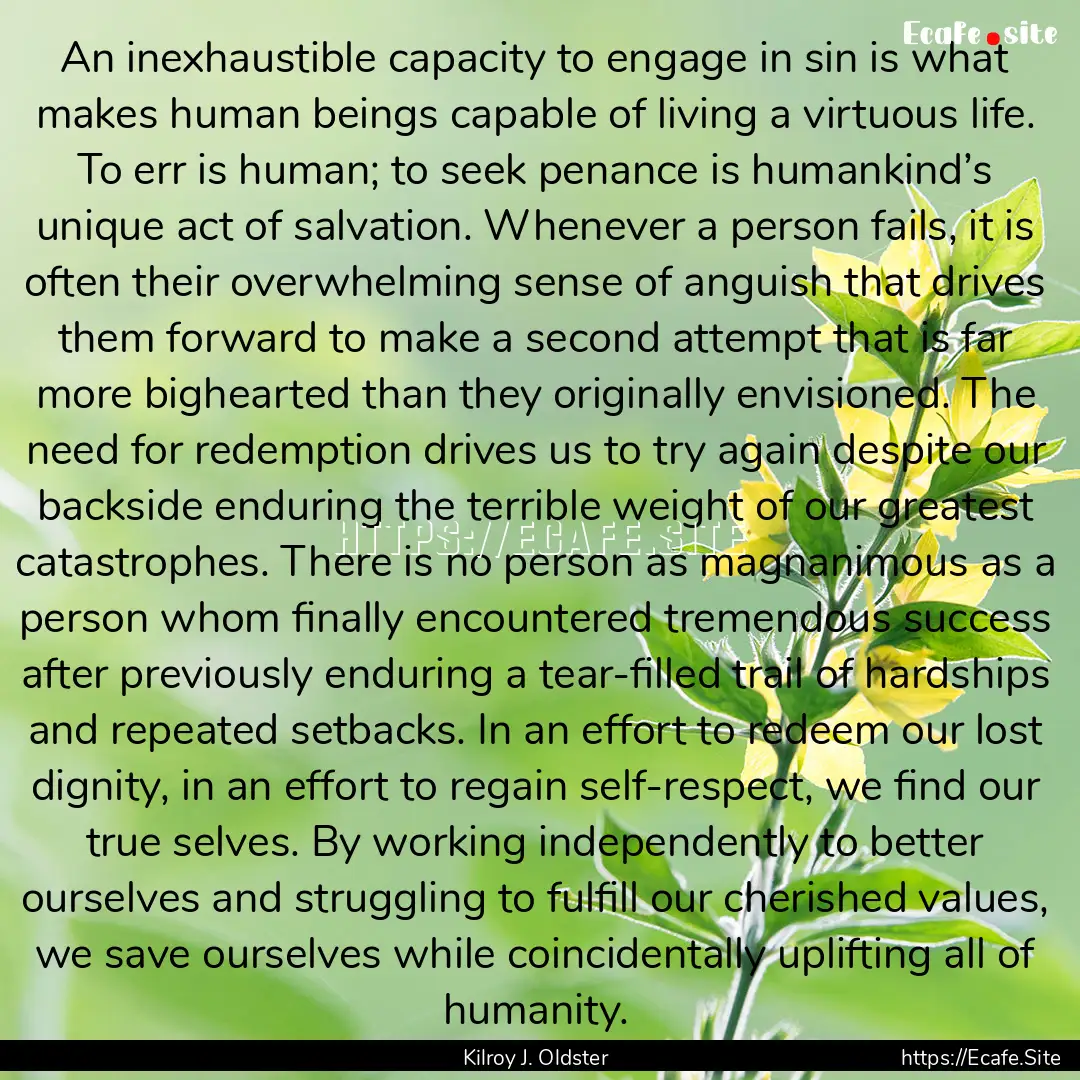 An inexhaustible capacity to engage in sin.... : Quote by Kilroy J. Oldster