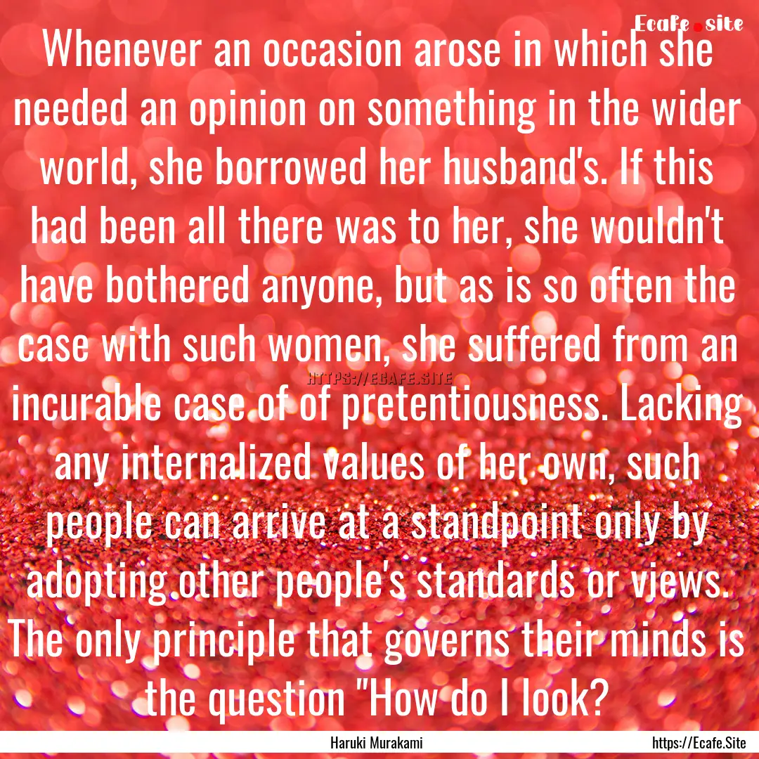 Whenever an occasion arose in which she needed.... : Quote by Haruki Murakami