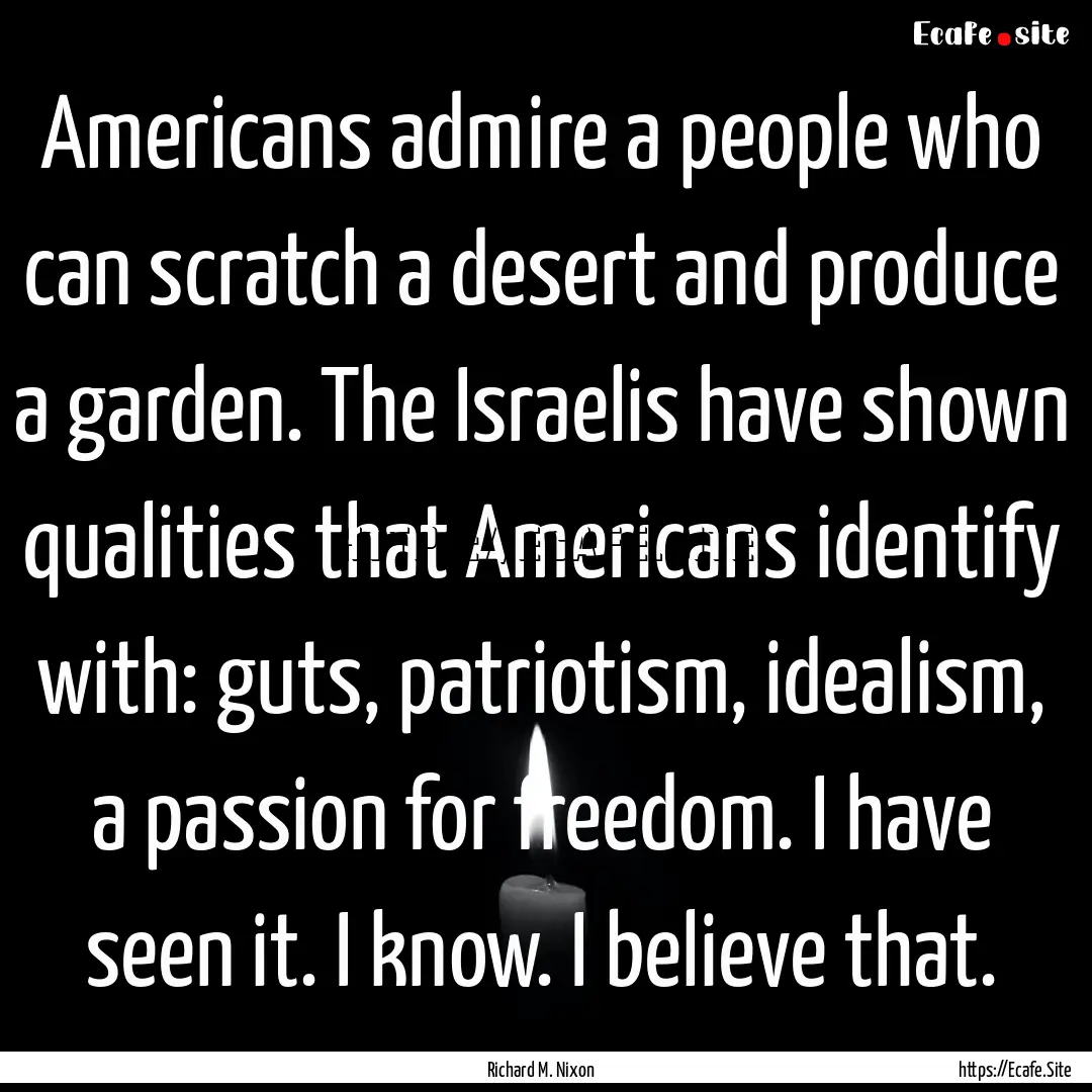 Americans admire a people who can scratch.... : Quote by Richard M. Nixon