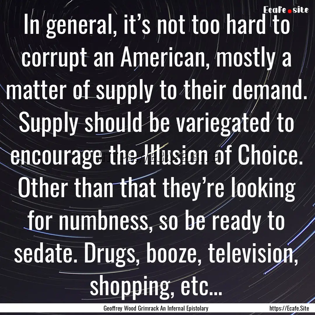 In general, it’s not too hard to corrupt.... : Quote by Geoffrey Wood Grimrack An Infernal Epistolary